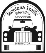 Montana Traffic Education Association Montana Traffic Education Association